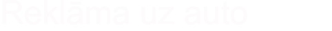 Reklāma uz automašīnas